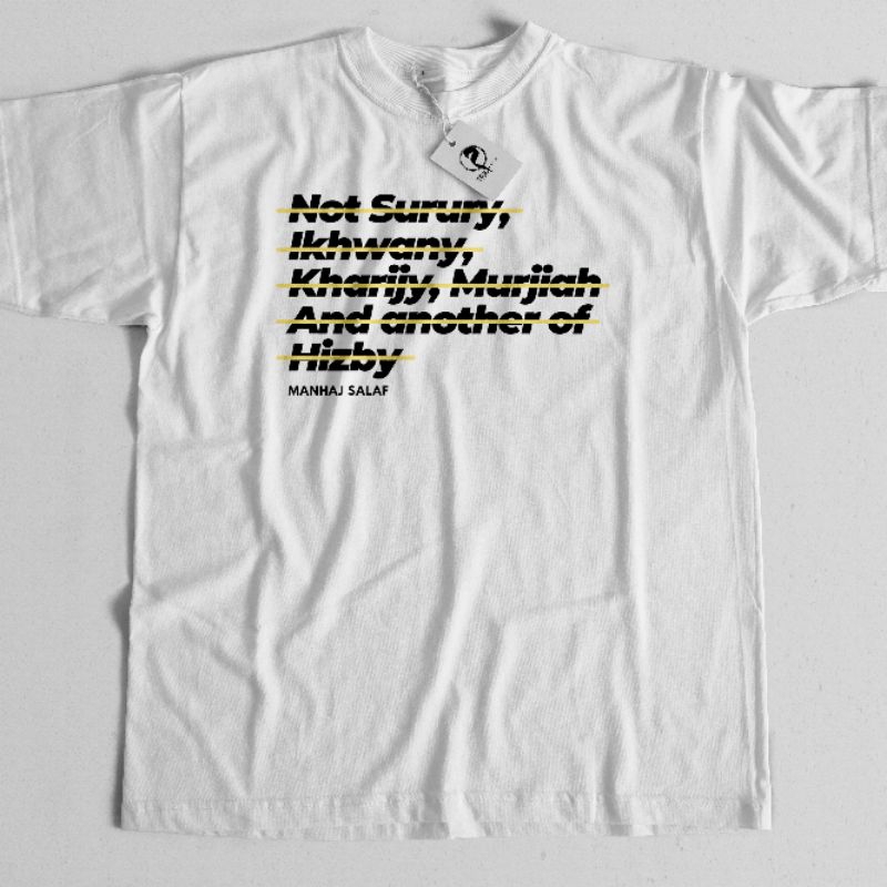 T-shirt manhaj salaf / Kaos Dakwah Salaf /Not Surury, Ikhwany, Kharijy, Murjiah and another of Hizby