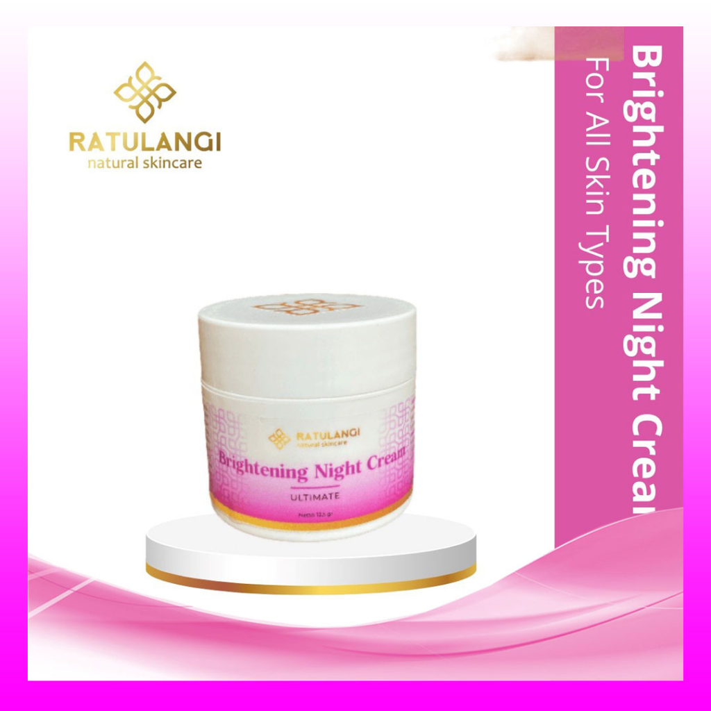 BRIGHTENING NIGHT CREAM ULTIMATE Ratulangi Natural Skincare Cream Malam Pencerah Wajah