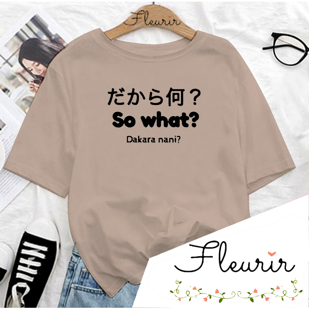 FLEURIR - COD KAOS WANITA PRIA REMAJA DEWASA UNISEX TSHIRT JUMBO OOTD LENGAN PENDEK OVERSIZE SO WHAT