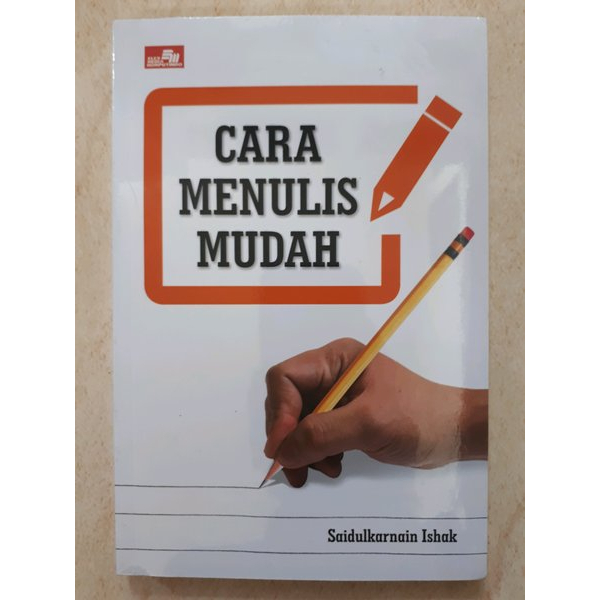 BUKU CARA MENULIS MUDAH - SAIDULKARNAIN ISHAK [ORIGINAL]