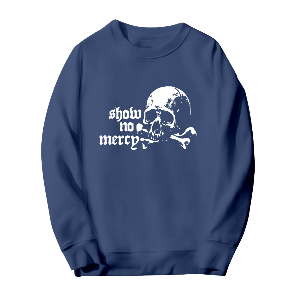 Sweater Show No Mercy Sweater Fleece Big Size Crewneck