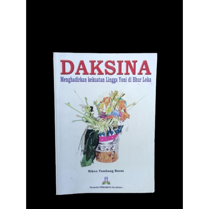 

Buku daksina (menghadirkan kekuatan lingga Yoni di bhut loka)