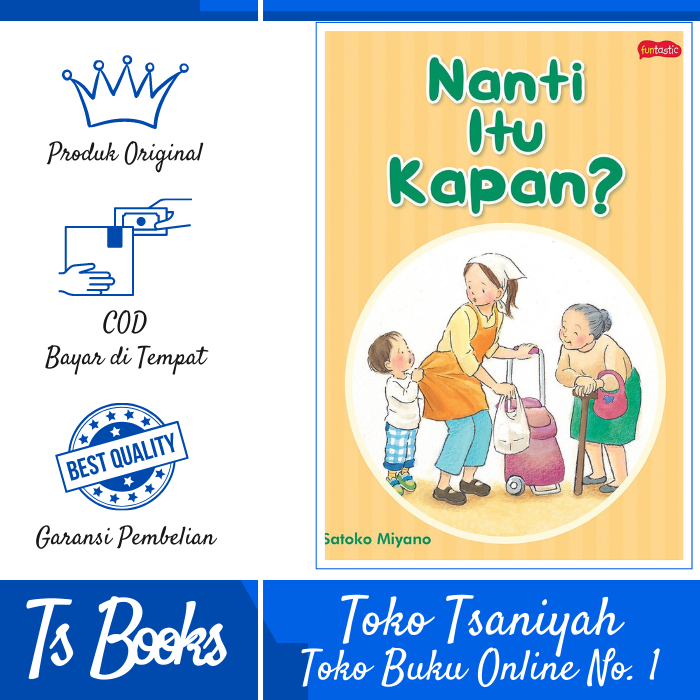 Buku Remaja Dan Anak Buku Nanti itu Kapan? By Satoko Miyano Buku Cerita Anak Anak