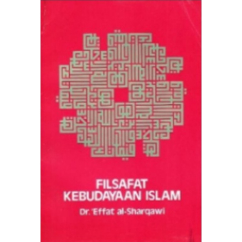 Filsafat Kebudayaan Islam - Effat Al Sharqawi - NR