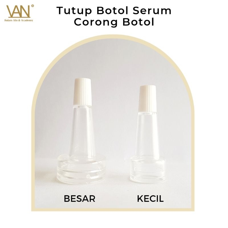 CORONG SERUM PIPET SERUM CORONG BOTOL SERUM BB GLOW STAYVE / TUTUP BOTOL SERUM