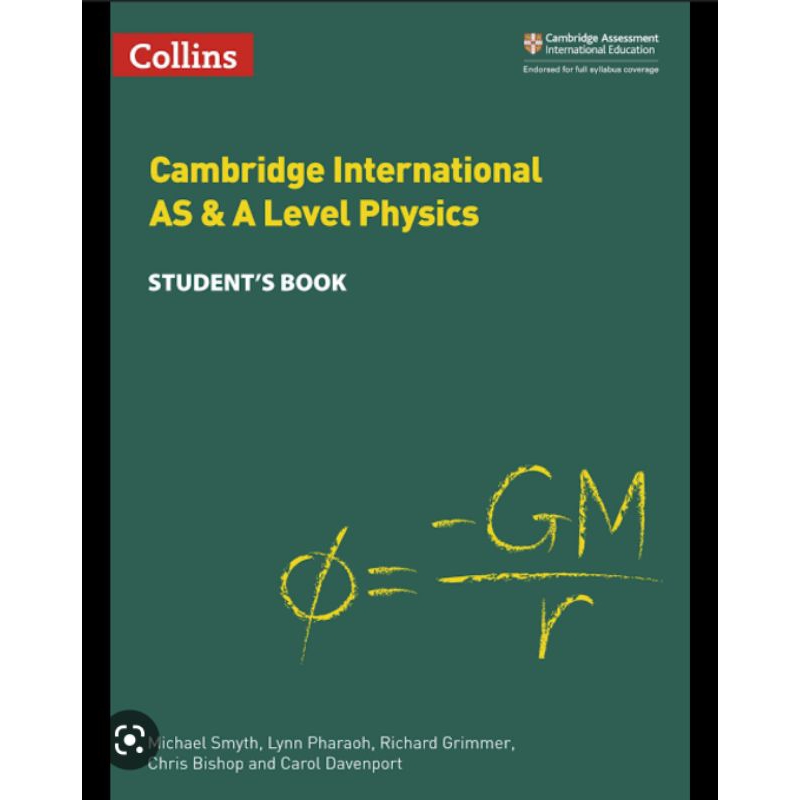

Cambridge International AS/A Level Physics Student's Book