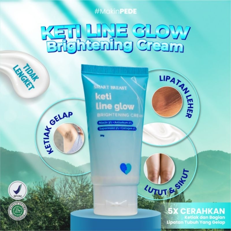Smart Breast Keti Line Glow Brightening Cream Pemutih Ketiak, Selangkangan, Siku, Lutut, dan Leher T