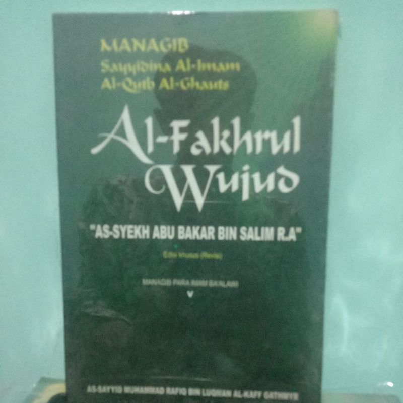 Manaqib Sayyidina Al Imam Al Qutb Al Ghauts Al Fakhrul Wujud As Syekh Abu Bakar Bin Salim R.A. Manaq