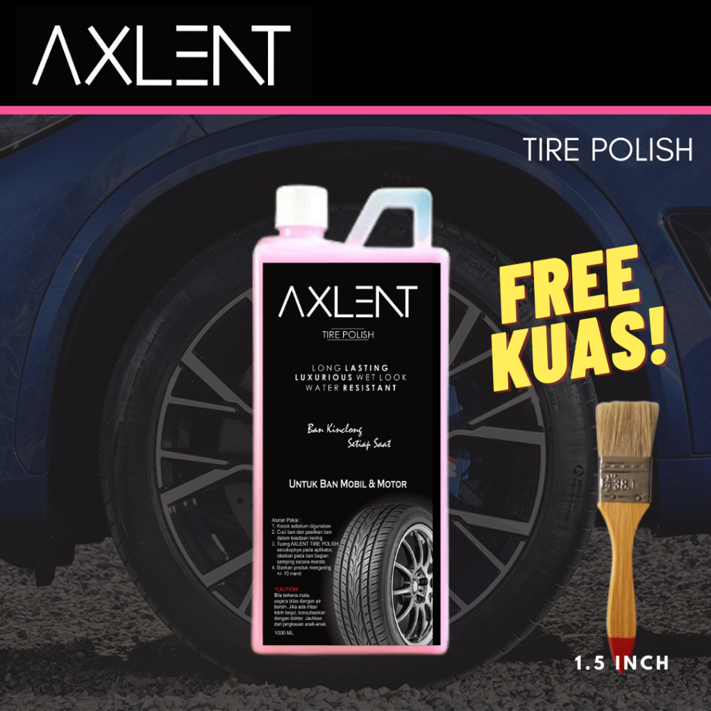 Semir Ban AXLENT TIRE POLISH Kualitas Premium Isi 1 Liter 1000 ml