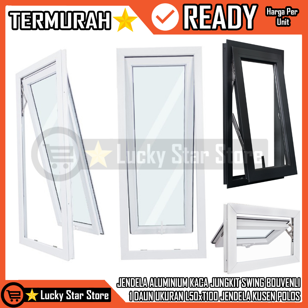 JENDELA ALUMINIUM BOUVENLIS KACA JUNGKIT SWING 50x100 L50xT100 1 DAUN WINDOW SINGLE ALUMUNIUM 50 x 1