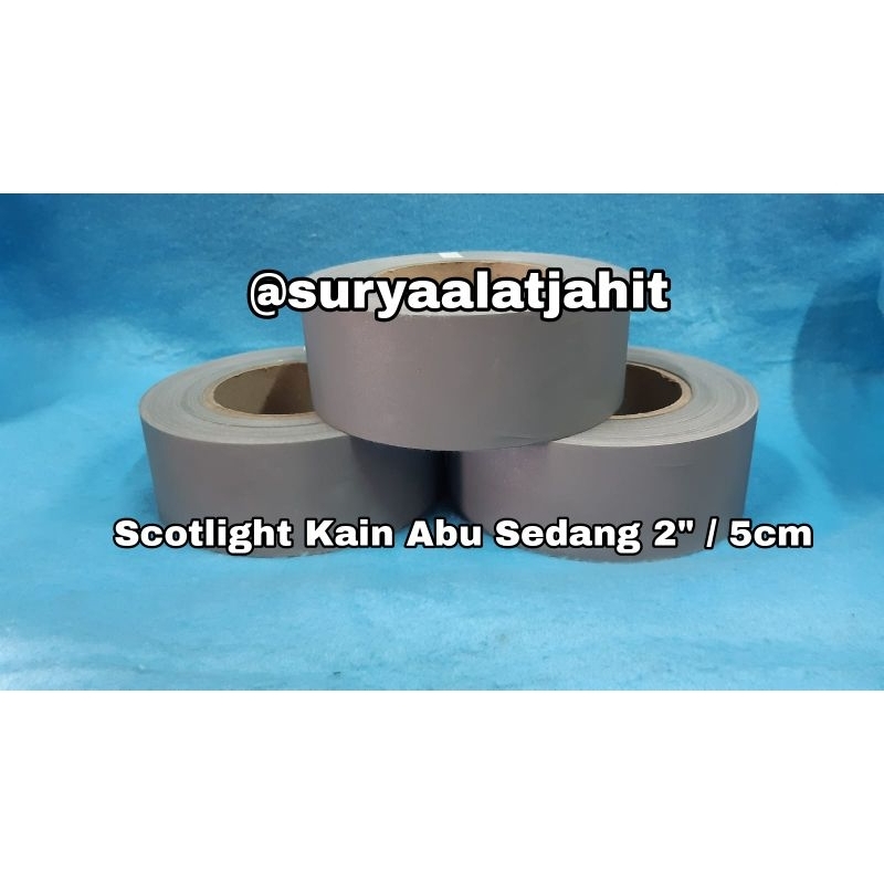 Scotlight Kain Abu Sedang 2in (5cm) @+/-100M =rp.160.000/100M