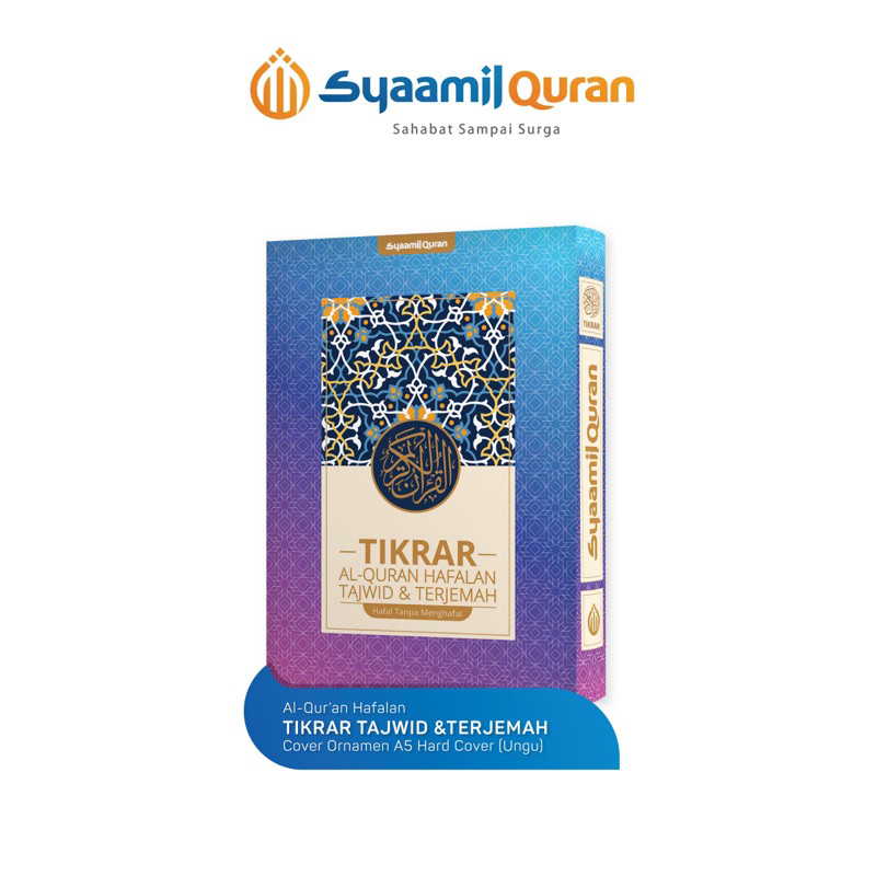 

Syaamil Quran Hafalan, Tajwid & Terjemah Tikrar – A5 Cover Ornamen