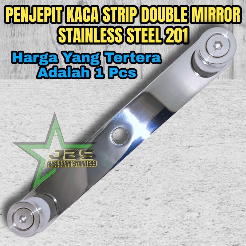 PENJEPIT KACA STRIP DOUBLE MIRROR SS 201