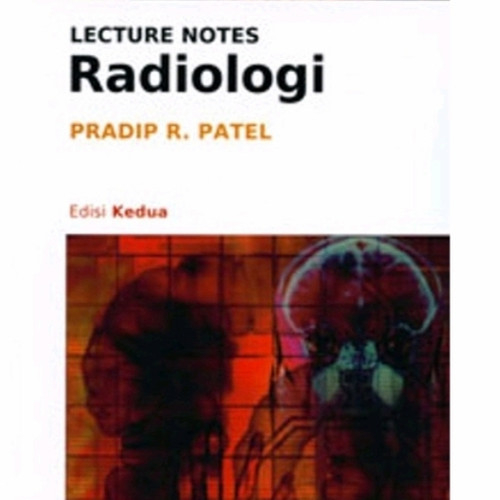 ORIGINAL LECTURE NOTES RADIOLOGI EDISI KEDUA - ERLANGGA