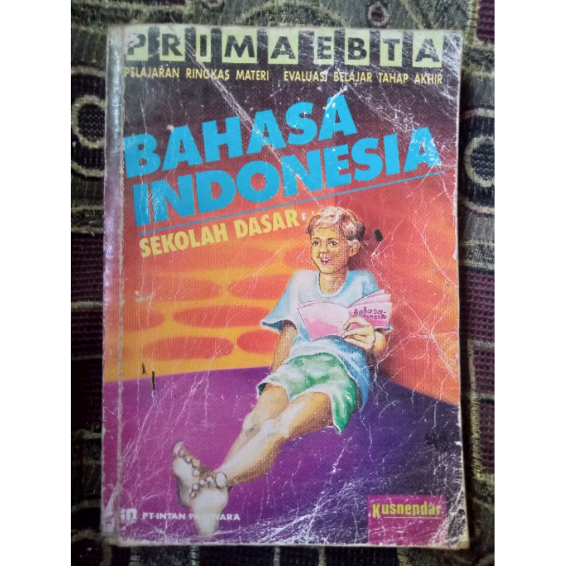Buku Bahasa Indonesia SD PRIMA EBTA; Pelajaran Ringkas Materi Evaluasi Belajar Tahap Akhir Tahun 199