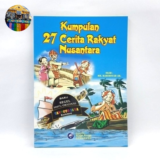 Buku Kumpulan 27 Cerita Rakyat Nusantara by MB. Rahimsyah AR.
