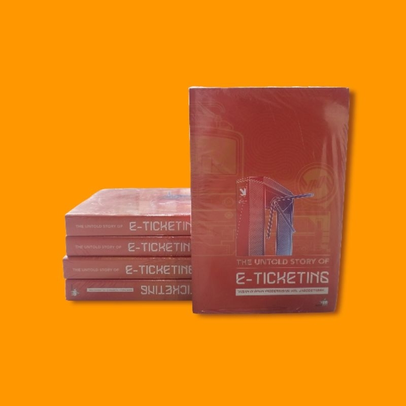 ( ORI) BUKU MOTIVASI DAN TEKNOLOGI // E TICKETING KISAH DIBALIK MODERNISASI KRL JABODETABEK / ( NON 