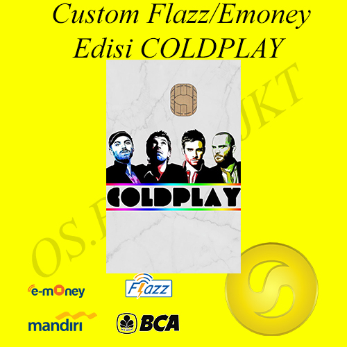 CUSTOM KARTU FLAZZ BCA GENERASI 2 ATAU EMONEY/SALDO 0 - COLDPLY