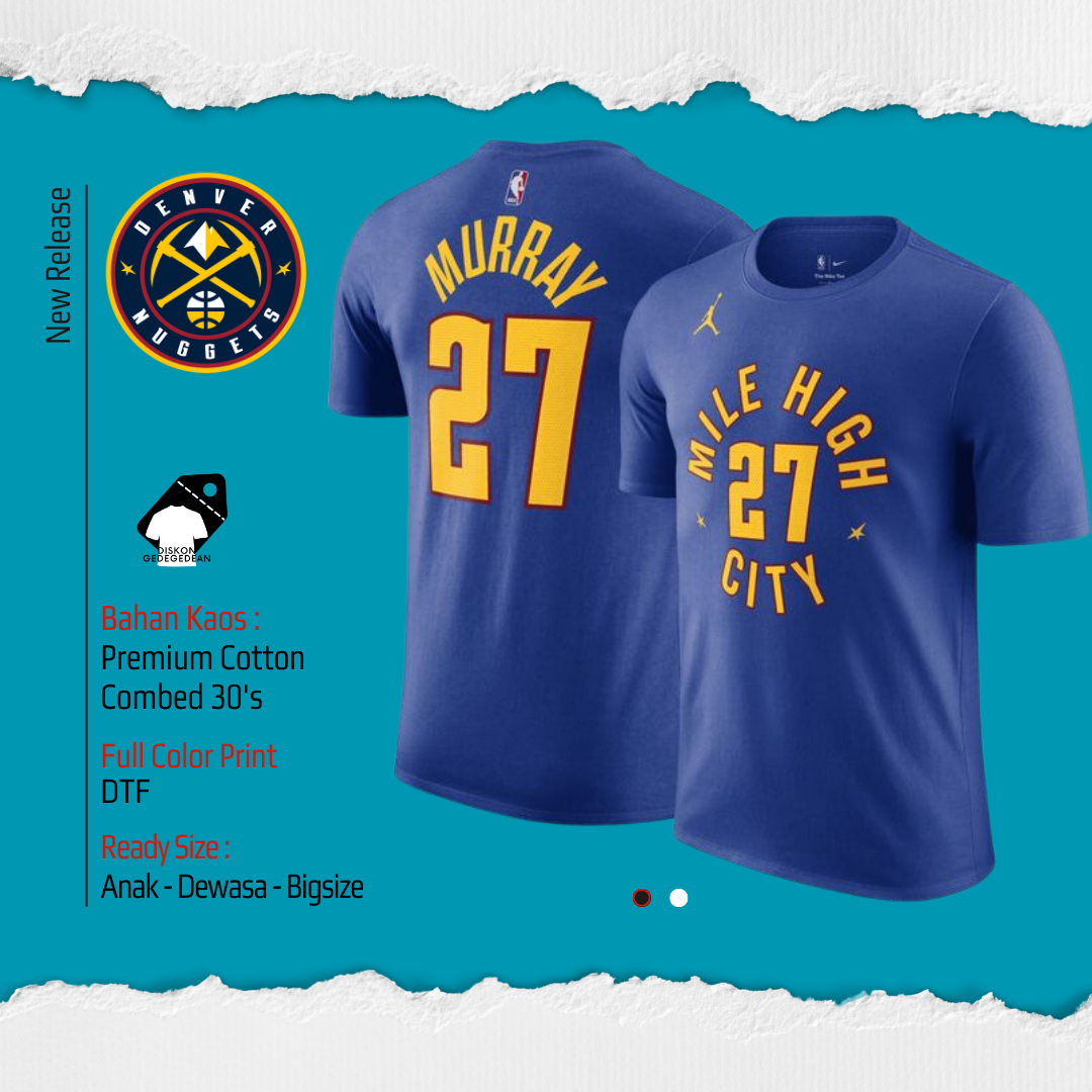 Kaos Murray Denver Nuggets - Tshirt Basket Murray Denver Nuggets NBA ( 3 MOTIF )