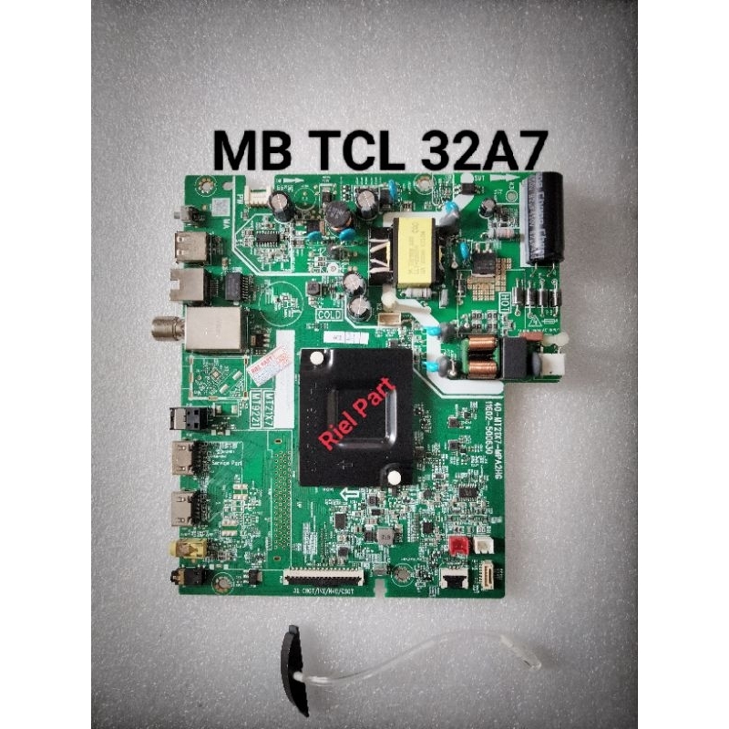 MB - MAINBOARD - MOBO MODULE MOTHERBOARD MESIN TV LED SMART TCL 32A7