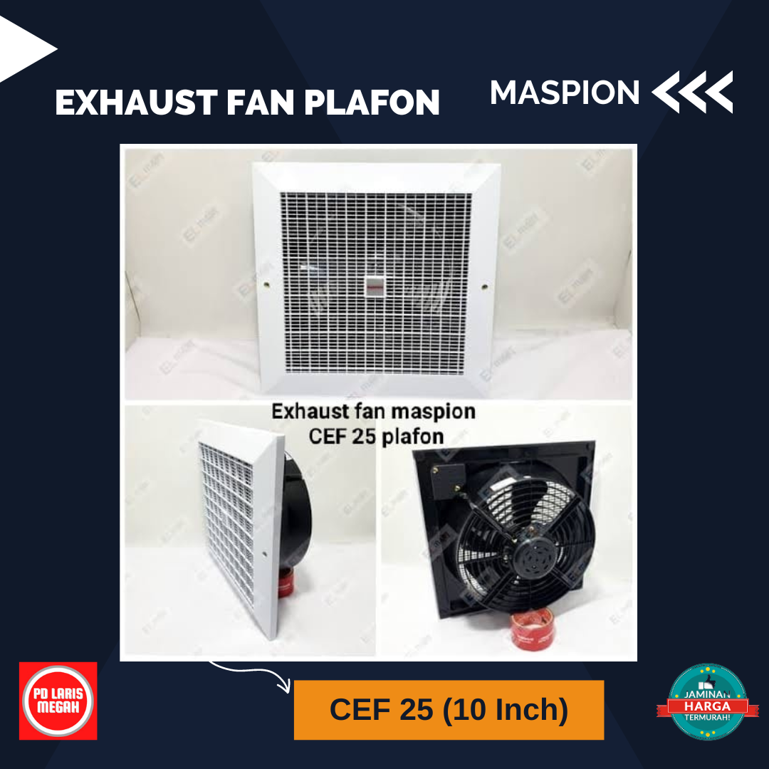 EXHAUST FAN PLAFON MASPION CEF 25 / Exhaust Fan Maspion / CEF 25 10 (Inch) / Pendingin Ruangan Plafo