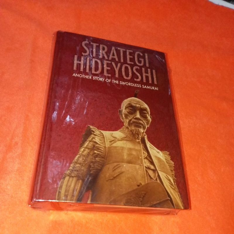 Strategi Hideyoshi Another story of the awordless samurai