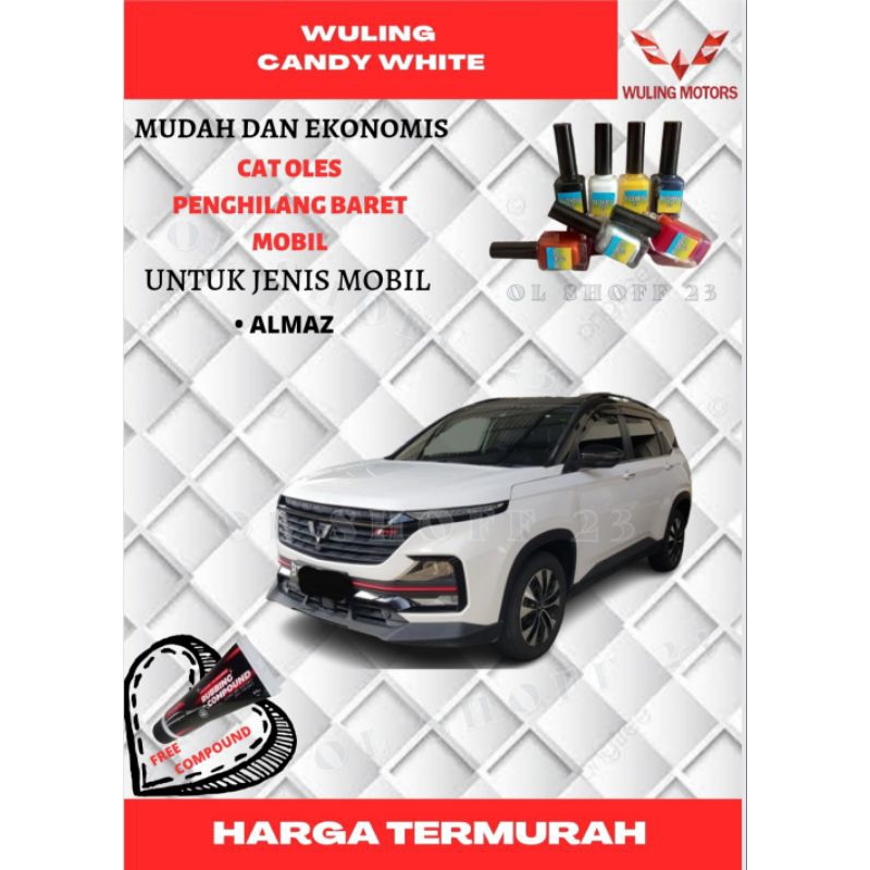 CAT OLES PENGHILANG BARET MOBIL WULING CANDY WHITE UNTUK MOBIL ALMAZ PUTIH