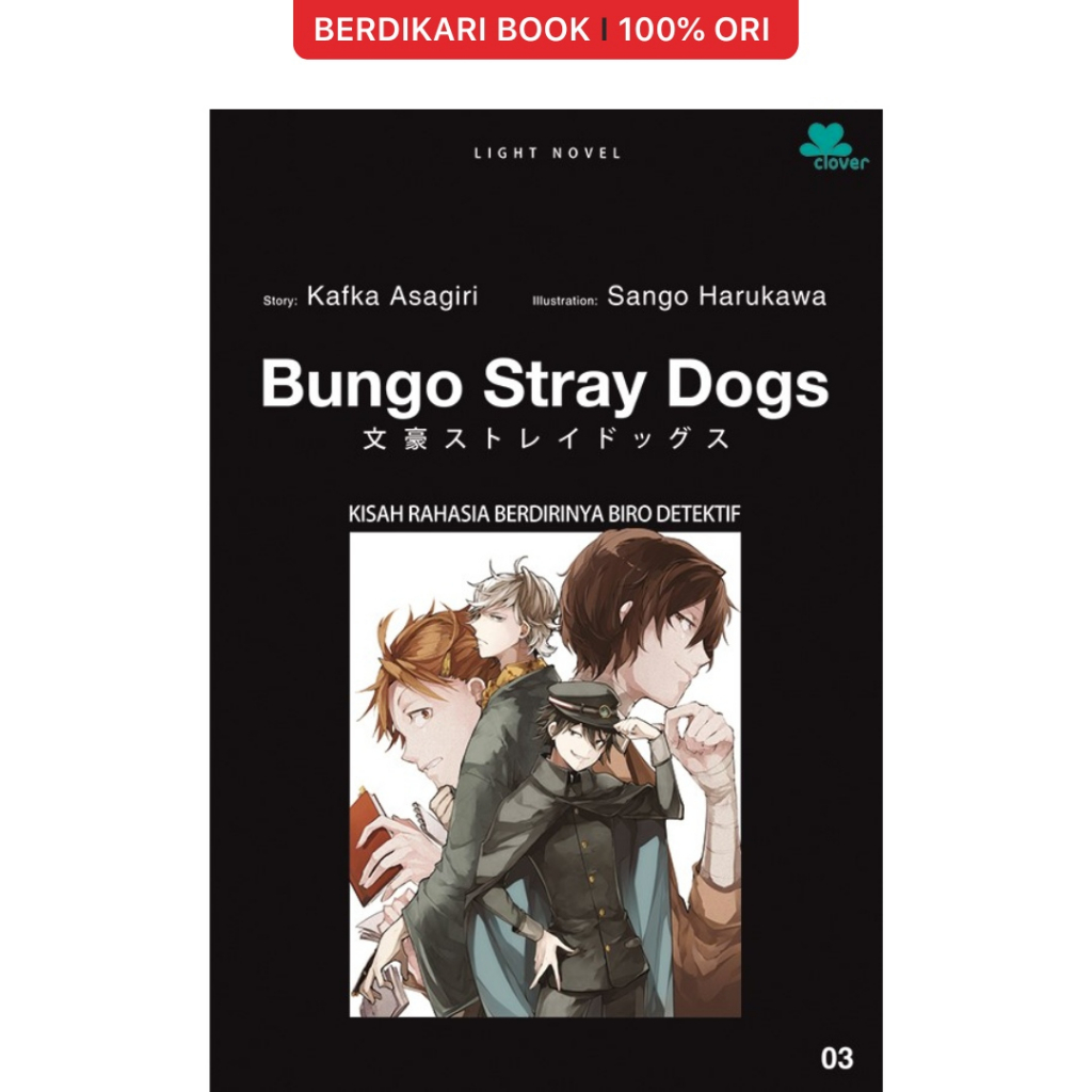 Berdikari - Bungo Stray Dogs 3 - Kisah Rahasia Berdirinya Biro Detektif - Gramedia