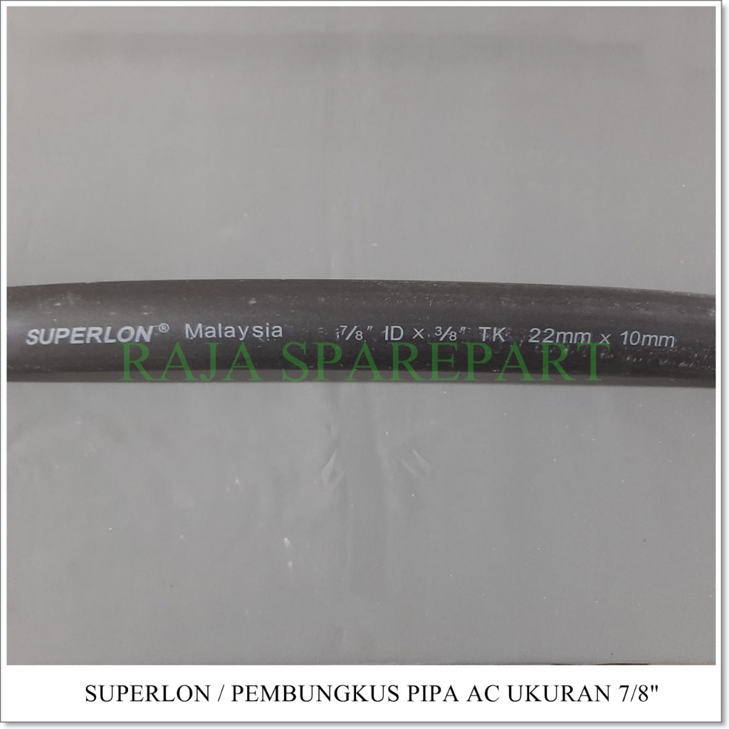 Pembungkus Pipa AC Ukuran 7/8&quot; / Superlon 7/8&quot; / Pipe Insulation 7/8&quot;