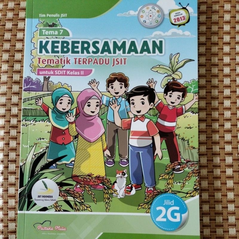 Tematik SDIT kelas 2 tema 7 Jilid 2G, Tematik Terpadu JSIT, K13, Pustaka Mulia