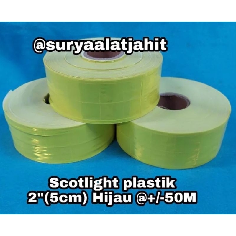 Scotlight Plastik 2in/5cm Hijau Silver Orenge +/-50M rp.93.500/Rol