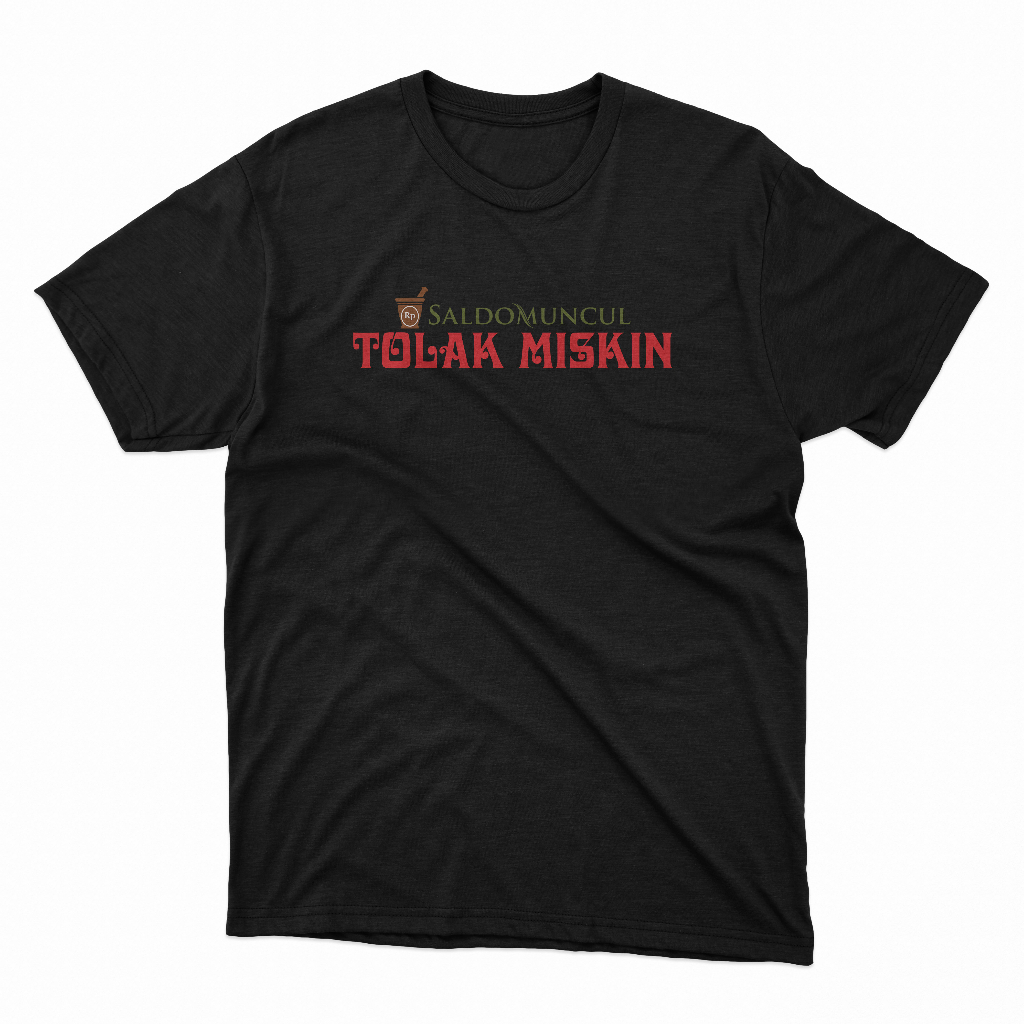 Kaos T-shirt Pria Wanita Plesetan Tolak Miskin 100% Katun Original Desain