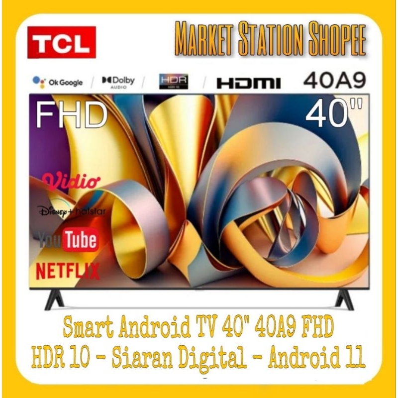 Smart Android TV TCL 40 Inch 40A9 Bezelless Android 11 Digital TV (MEDAN/LUAR KOTA)