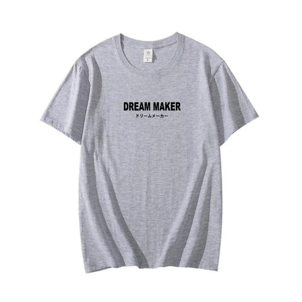 KAOS PRIA ATASAN BAJU KAOS PRIA LENGAN PENDEK BAJU KAOS LAKI LAKI KAOS OBLONG PRIA DREAM MAKER