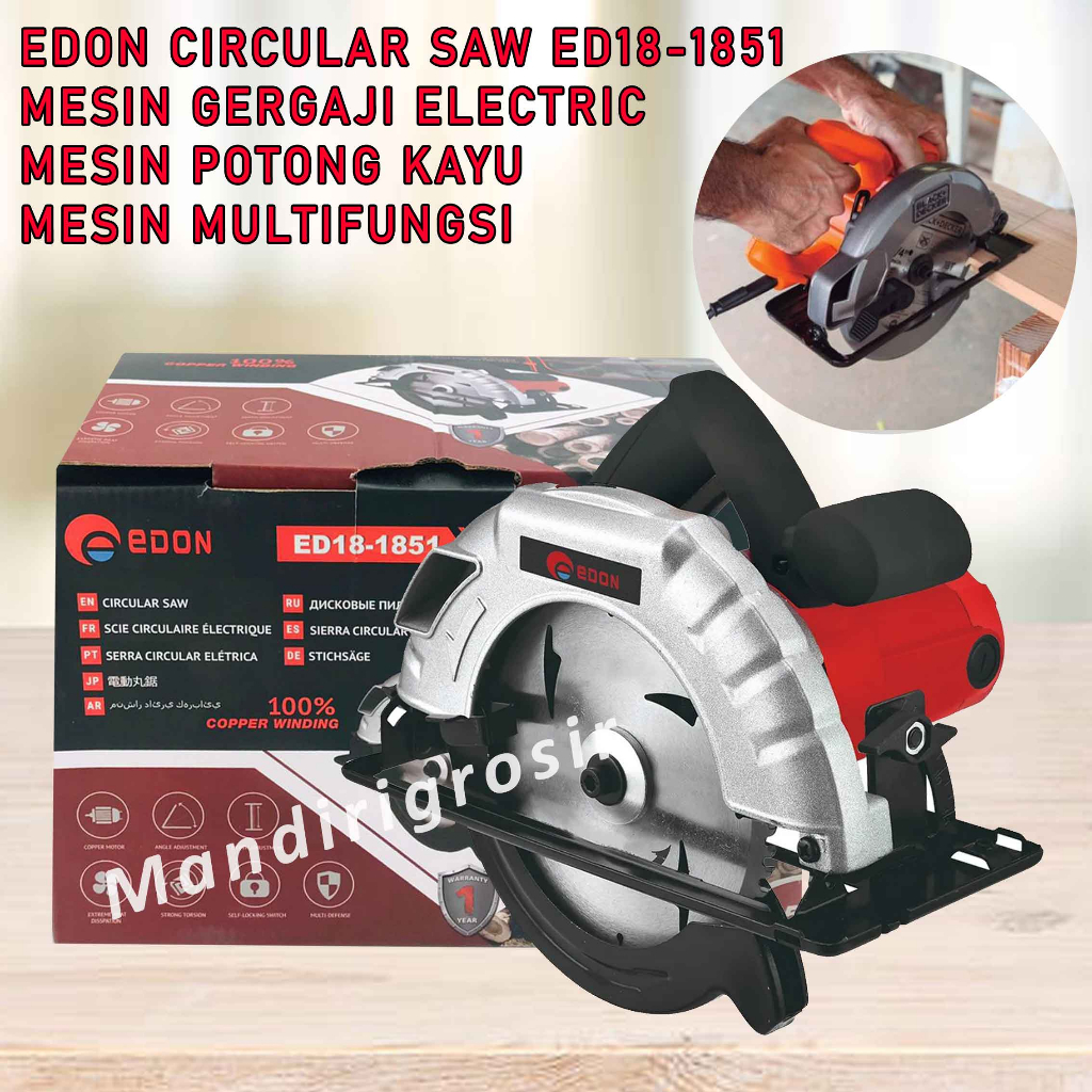 Mesin Gergaji Electric* Edon Circular Saw ED18-1851* Mesin Potong Kayu