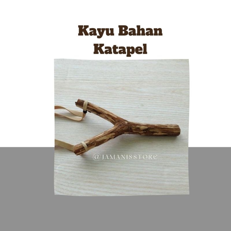 Gagang Kayu Bahan Katapel