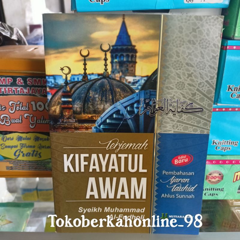 terjemah kifayatul awam Indonesia M.I / terjemah kitab kifayatul awam / kitab kifayatul awam terjema