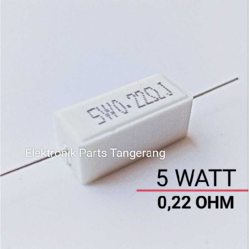 RESISTOR 5 WATT 0.22 OHM RESISTOR 5WATT 0,22 OHM RESISTOR KAPUR 5 WATT 0.22 OHM RESISTOR 5W 0.22 OHM