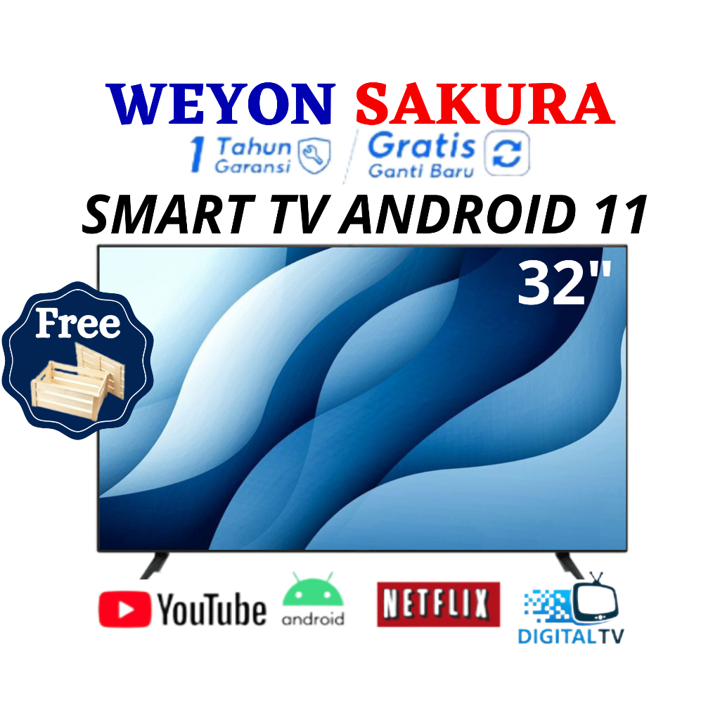 [Free Kayu] WEYON  32 INCH SMART TV DIGITAL TV NETFLIX YOUTUBE TV DIGITAL ANDROID 11.0  GARANSI