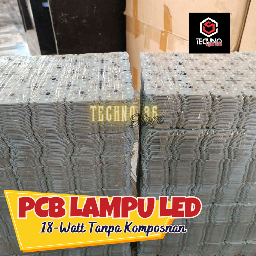 Cuci Gudang PCB Lampu LED 18 watt 220 Volt - Tanpa Komponen kapasitor