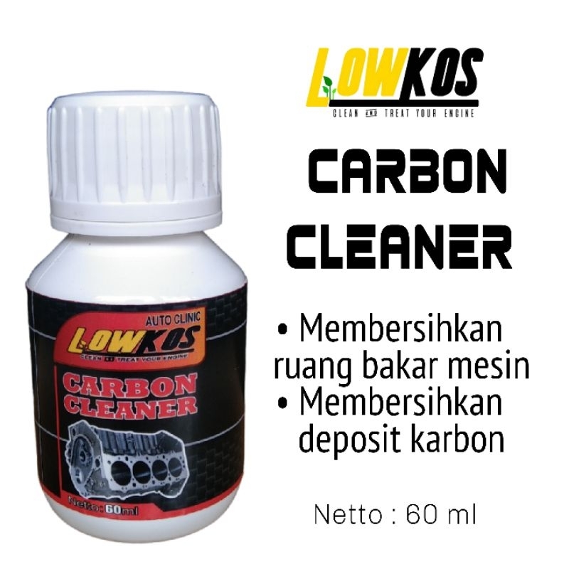 LOWKOS - CARBON CLEANER 60 ML Cairan gurah ruang bakar mesin motor dan mobil