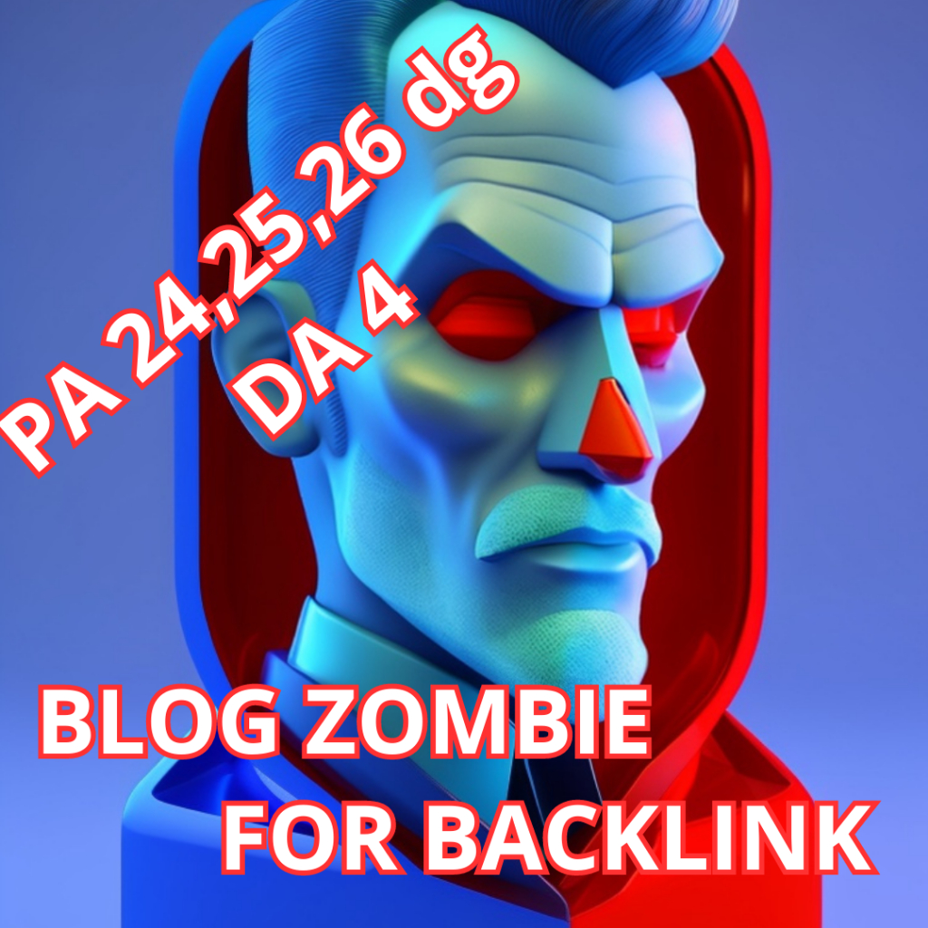 Blog Zombie PA 24,25,26 dg  DA 4 untuk Backlink Web / Youtube / Blog