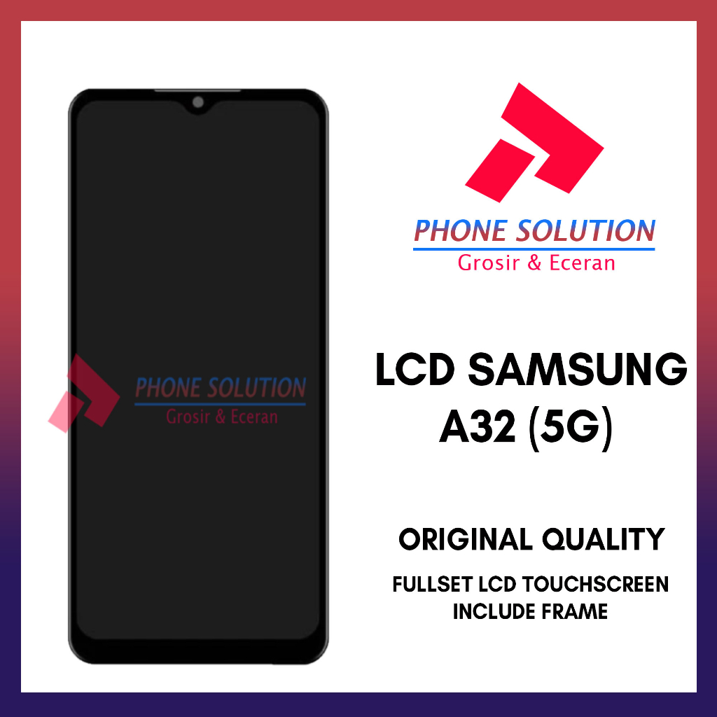 LCD Samsung A32 (5G) Include Frame // Supplier LCD Garansi 1 Bulan