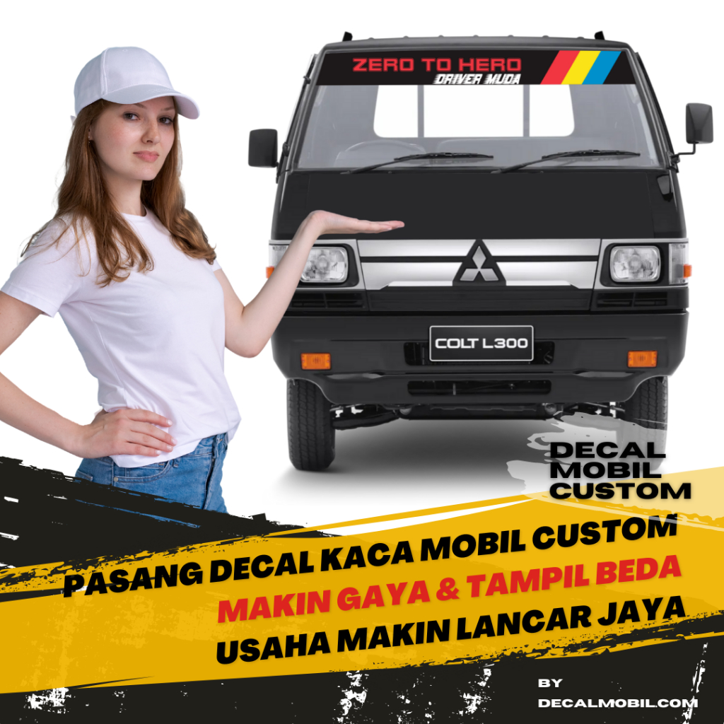 Decal Stiker Mobil Kaca Depan Pickup L300 &quot;Zero To Hero Driver Muda&quot;