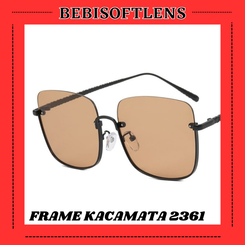 Kacamata 2361 Sunglass Kacamata AntiRadiasi, Kacamata AntiBlueray, Kacamata Bluecromic, Kacamata Normal, Kacamata Minus, Kacamata Kotak, Kacamata Cat Eye / BB