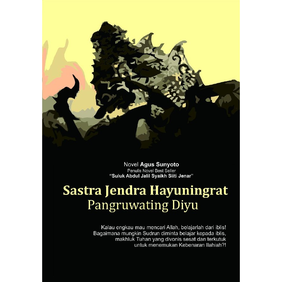 Sastra Jendra Hayuningrat Pangruwating Diyu - Agus Sunyoto