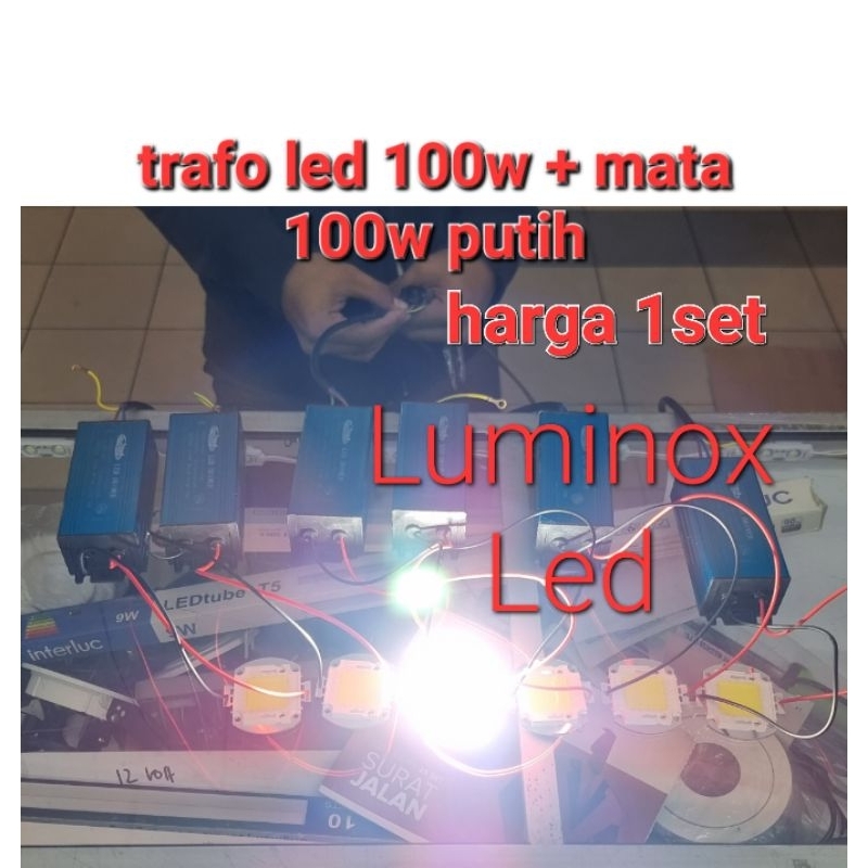 trafo + mata cob 100w 100watt - driver led 100 watt - chip led 100w 1set
