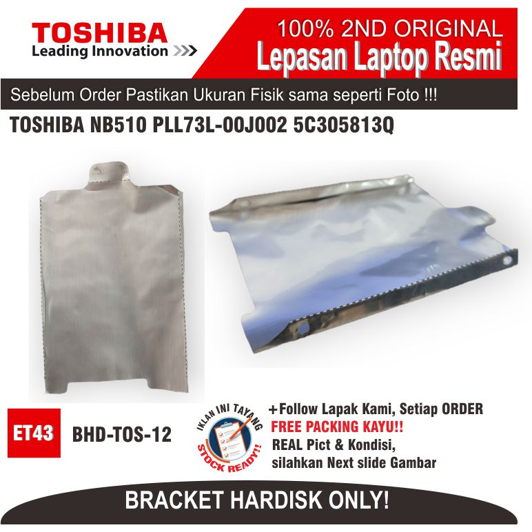 ET43 BHD-TOS-12 BRACKET HARDISK LAPTOP TOSHIBA NB510 PLL73L-00J002 5C305813Q V000260100