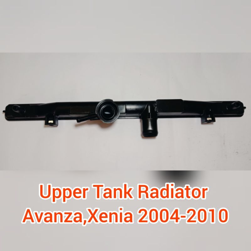 Upper tank radiator avanza lama 2004 - 2010 "BERGARANSI"