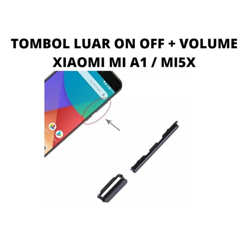 TOMBOL ON OFF / TOMBOL LUAR XIAOMI MI5X / MIA1 ORIGINAL